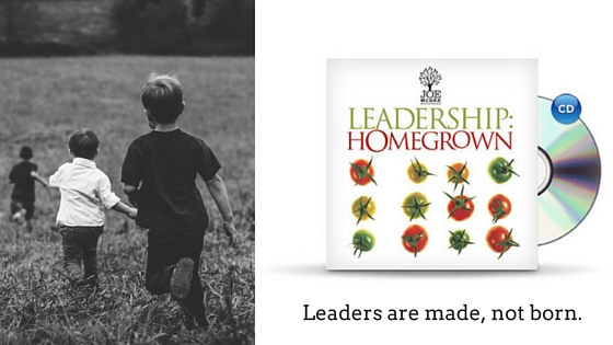 Leaders are made, not born.