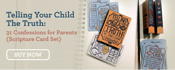 Telling Your Child the Truth Scripture Cards